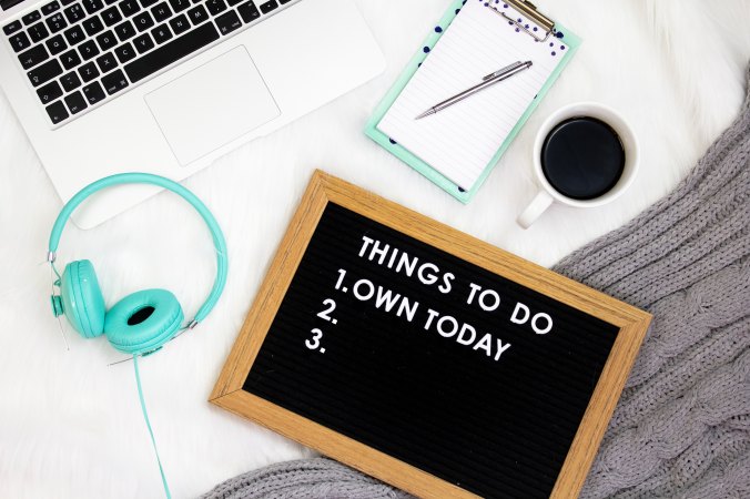 Board that reads: Things to do. Number one says: Own today